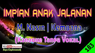 Impian Anak Jalanan by M. Nasir (KEMBARA) | Karaoke Tanpa Vokal