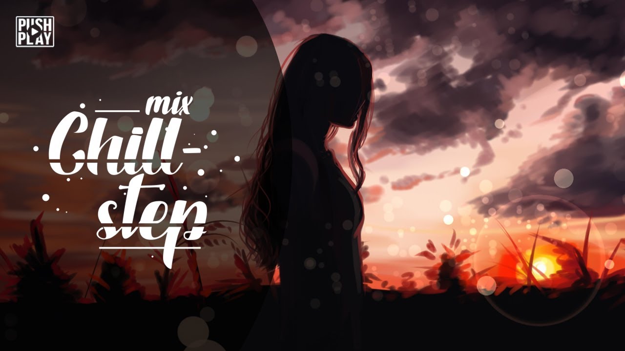 Chillstep ● Chill Out ● Chill Trap ●  Best mix - Relax music #77