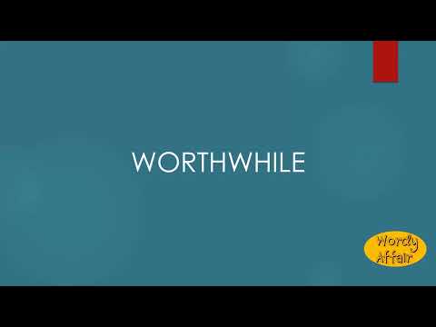 worthwhile Meaning