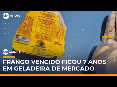 Video frango-vencido-ha-8-anos-e-encontrado-em-mercado-do-rs-durante-fiscalizacao-sbt-manha