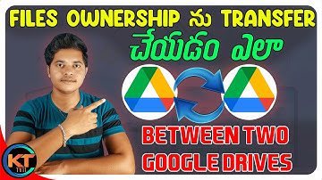 How to transfer files between the google drives || Transfer ownership on google drive in Telugu