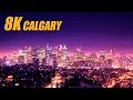 Calgary, Canada in 8K HDR 60FPS DEMO