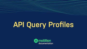 API Query Profiles | Matillion ETL Guide