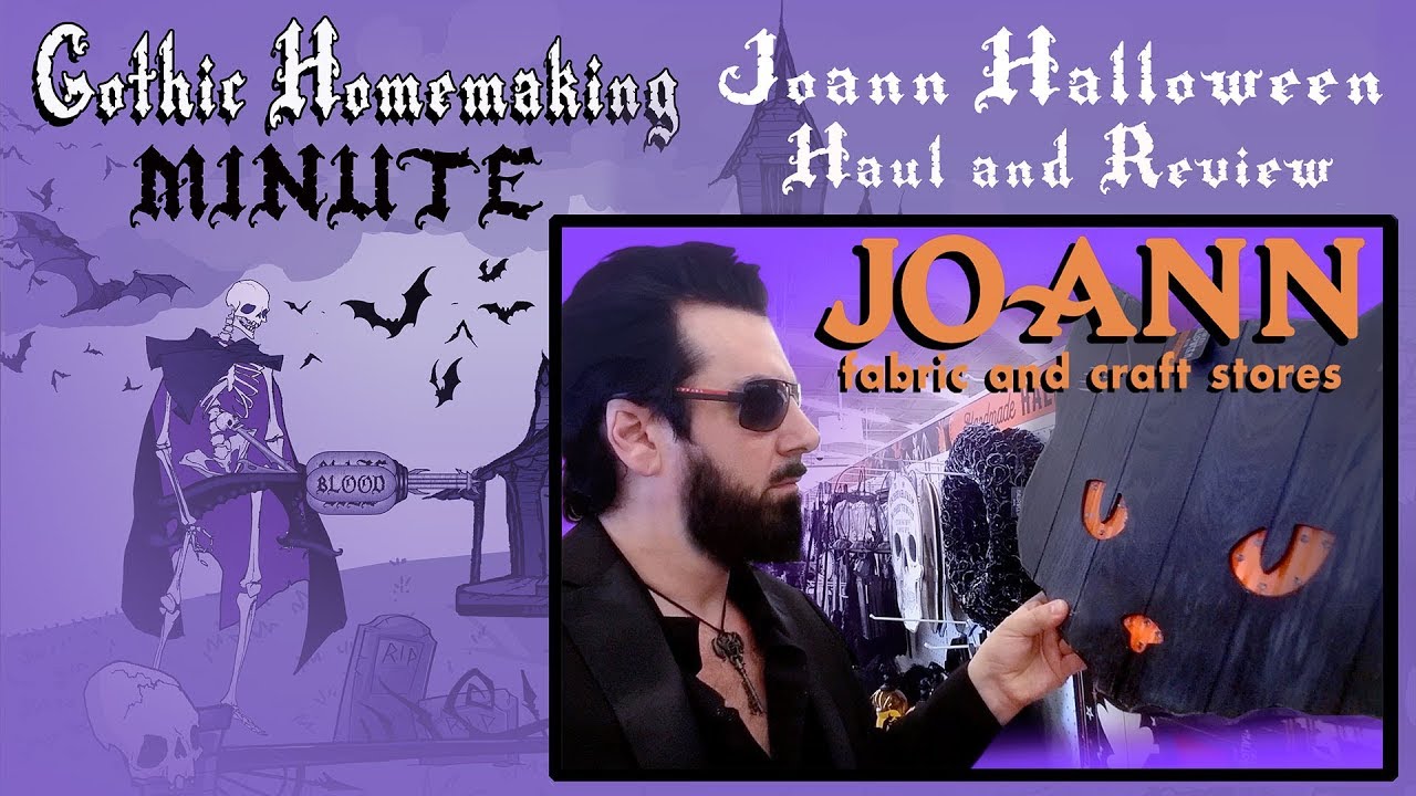 Joann Fabric Halloween Decor 2018 Haul and Review Gothic Homemaking
