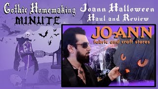 Joann Fabric Halloween Decor 2018 Haul and Review - Gothic Homemaking Minute