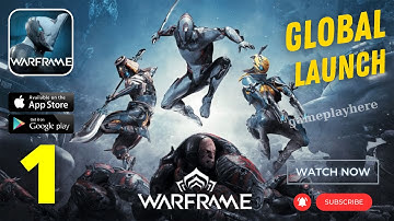 Warframe Mobile Global Launch Gameplay | Part 1 (Android/iOS)