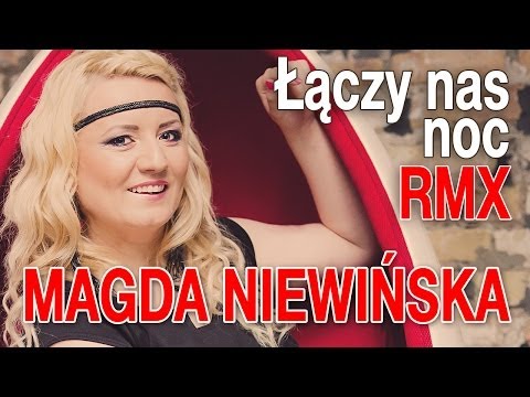 Magda Niewińska - Łączy nas noc (RMX) (Disco Polo) (Official Video)