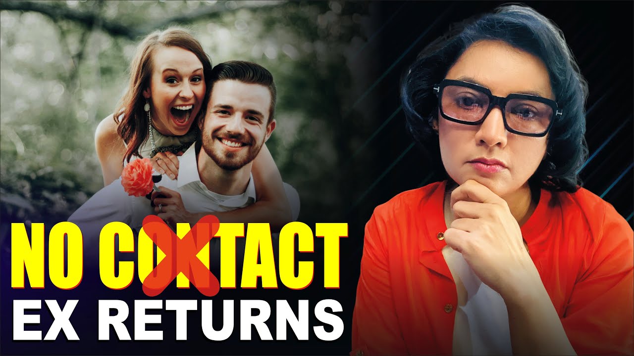 Ex Returns After No Contact: A Cautionary Tale | Naira Malik 