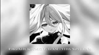 F3RZXID, K3YMXNE, IZXM — VIDA NOTURNA