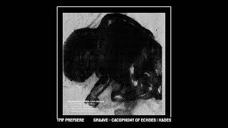 PREMIERE: Graave - Cacophony Of Echoes [HADES]