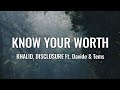 Khalid, Disclosure - Know Your Worth (Lyrics) ft. Davido, Tems