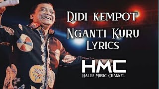 NGANTI KURU - DIDI KEMPOT  Lyrics