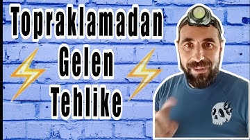 Topraklamanın "TEHLİKELERİ"