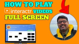 How to play Interactr Videos Fullscreen - The best kept secret of Interactr Evolution  Revealed