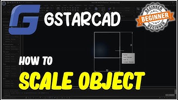 GstarCAD How To Scale Tutorial