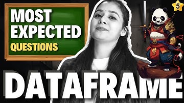 Day 05 | PANDAS - DataFrame | Most Expected Questions | CBSE Class 12 Informatics Practices (065)