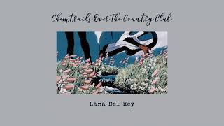 Chemtrails Over The Country Club - Lana Del Rey (slowed + reverb)