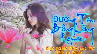 LK Đường Tím Bằng Lăng remix