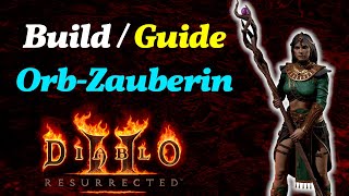 Diablo 2 Resurrected Zauberin Guide / Build [Deutsch] Die Orb / Feuer Sorceress Mega Skillung