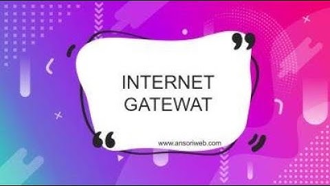 Konfigurasi Internet Gateway Di Router Mikrotik