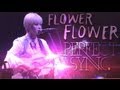 FLOWER FLOWER - Perfect Sync FULL CONCERT 2013611