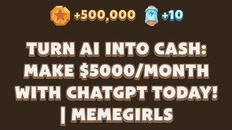 TURN AI INTO CASH: MAKE $5000/MONTH WITH CHATGPT TODAY! | MEMEGIRLS | MEMEFI Youtube Video Code