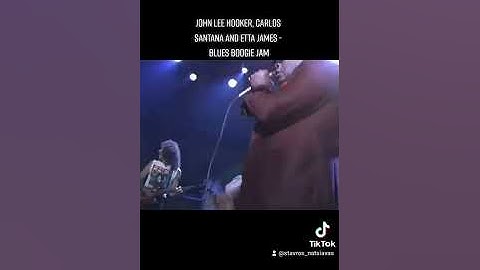 john lee hooker carlos Santana and etta james - blues boogie jam