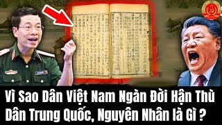 Vì Sao Dân Việt Nam Ngàn Đời Hận Thù Dân Trung Quốc Nguyên Nhân là Gì ?