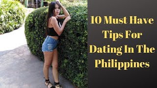 10 Must Have Tips For Dating a Filipina in The Philippines