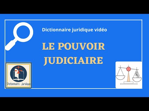 Vidéo: Qu'est-ce que le pouvoir judiciaire ?