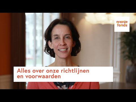 How to video 1: Wanneer kom je in aanmerking voor een bijdrage van het Oranje Fonds?