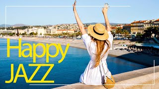 Happy JAZZ - Positive Morning Jazz and Bossa Nova for Good Mood