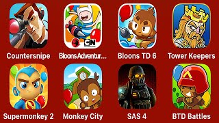 1 Countersnipe 2 Bloons TD Adventure Time 3 Bloons TD 4 Tower Keepers 5 Supermonkey 2 6 Monkey City