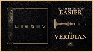 Veridian- Easier (Stream Video)