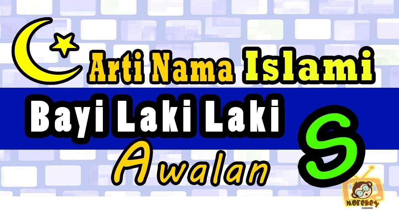 Nama Bayi Laki Laki Islam Dan Artinya 2018 Awalan S Youtube