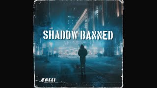 CALLI - "Shadow Banned" (Full Mixtape) 2022