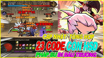23 code Anh Hùng Bất Diệt mới nhất & thử lần đầu cầm PHÁP SƯ đi đấu trường