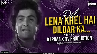 Dil Lena Khel Hai Dildar Ka (Bouncy Mix) DJ Pras x NV Production |Rishi K | R.D. Burman, Asha Bhosle
