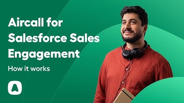 Aircall for Salesforce Sales Engagement: how it works