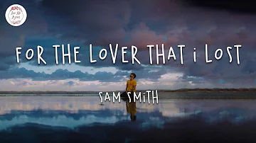 Sam Smith - For the Lover That I Lost (Lyric Video)