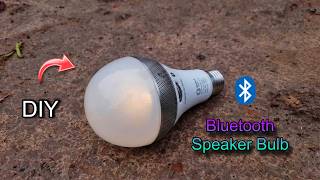 Turn Your Ordinary Bulb into a Bluetooth Speaker Bulb || DIY Bluetooth Bulb Speaker