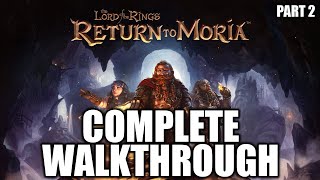 Complete Walkthrough [Part 2]  Return to Moria