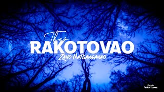 Theo Rakotovao - Zaho Natsanganao (Lyrics by HIRA TIAKO)