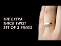 The Extra Thick Twist Stacking Ring Set | Hannah Naomi