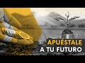 Apuéstale a tu futuro