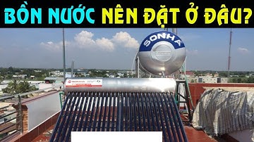 Đặt bồn nước ở đâu là hơp lý.