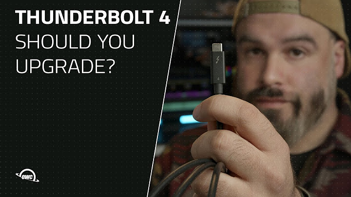 Is Thunderbolt 4 better than Thunderbolt 3? - 天天要闻