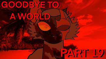 Goodbye to a World | Part 19 [Warriors OC’s]