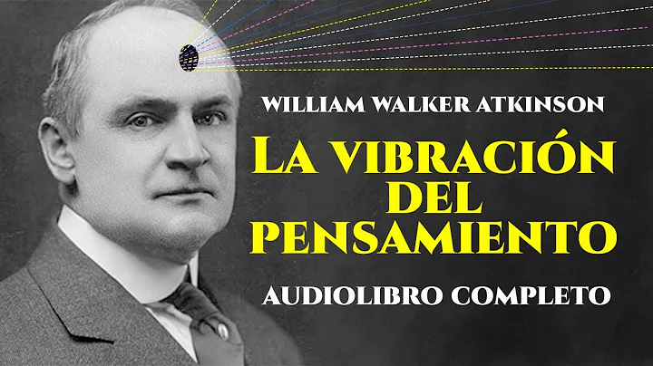 William Walker Atkinson - LA VIBRACIN DEL PENSAMIE...