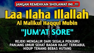 BERKAH SHOLAWAT BERJUTA MANFAAT - Laa ilaha illallah al malikul haqqul mubin